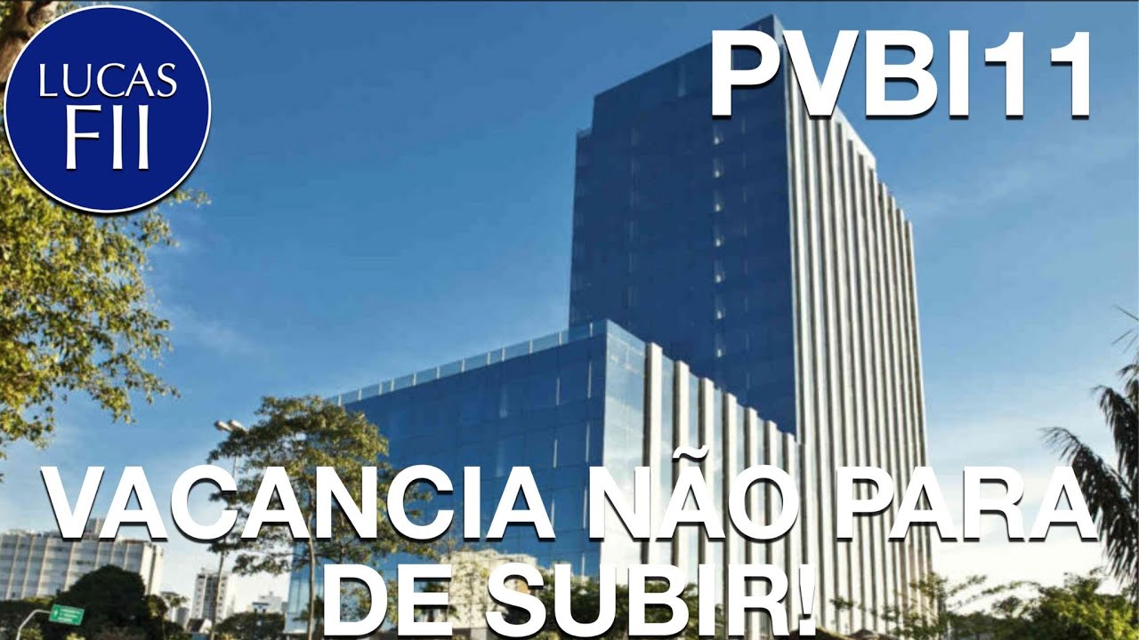 #PVBI11 - VACANCIA EXPLODINDO! VAI A MAIS DE 20%!