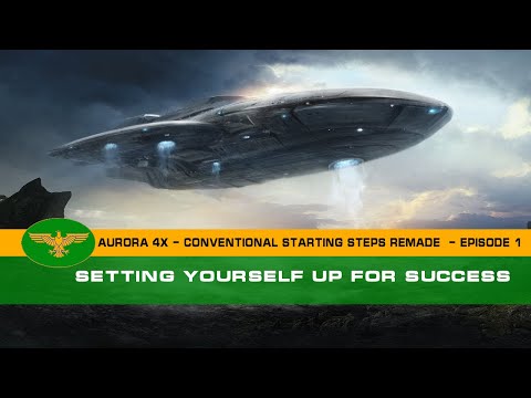 Aurora 4x C# - Episode 1 - Conventional Starting Steps Remade - Setting yourself up for success