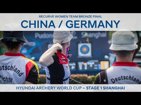 China v Germany – Recurve women's team bronze | Shanghai 2018 Hyundai Archery World Cup S1