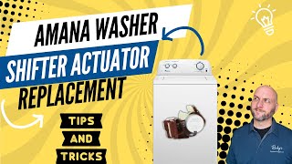 How to Replace Amana Washer Actuator and Run Diagnostics