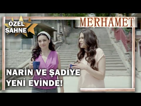 Narin ve Şadiye Yeni Evinde! - Merhamet Özel Klip
