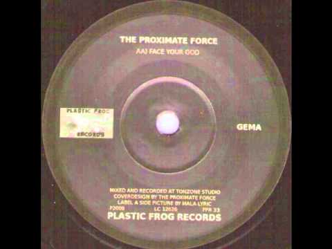 The Proximate Force - Face Your God