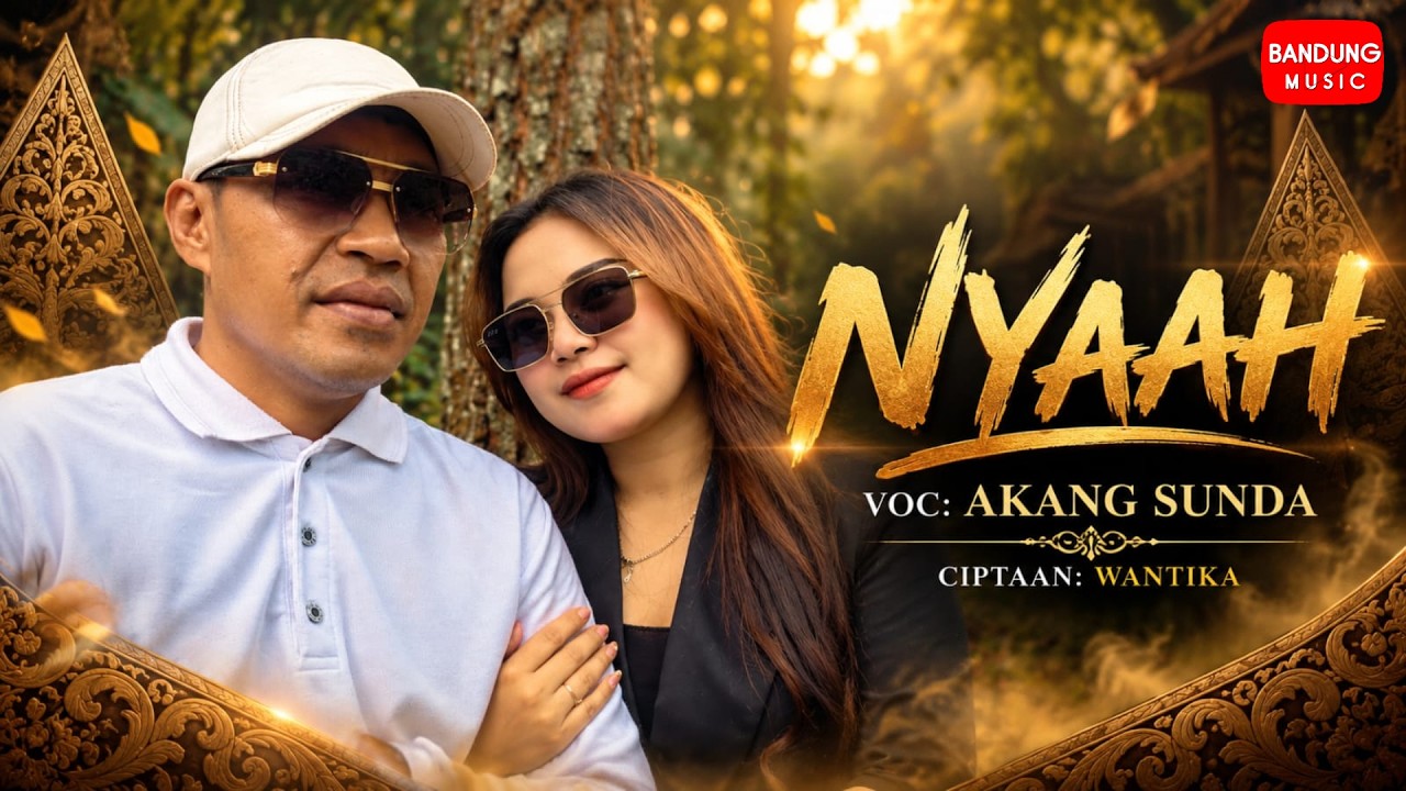 NYAAH - AKANG SUNDA [Official BM]