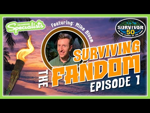 Surviving the Fandom: Episode 1 w/ Mike Bloom