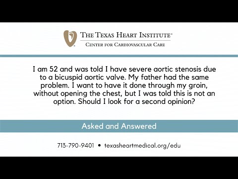 I have severe aortic stenosis due to a bicuspid aortic valve, can I have the replacement through...