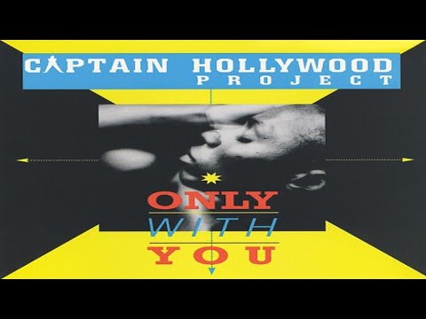 Captain Hollywood - Only with you (1.993)