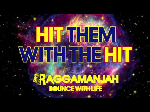 Hit Them With The Hit - Raggamanjah
