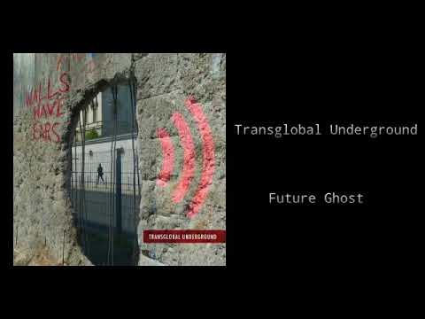 Transglobal Underground - Future Ghost