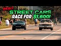 Daily Driven Street Cars Race For 1 600 NO TRAILERS Allowed