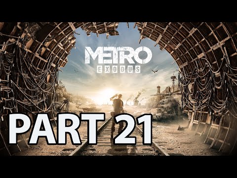 METRO EXODUS Walkthrough Gameplay Part 21 (PS5)