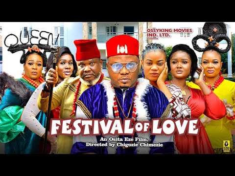 FESTIVAL OF LOVE  SEASON 5 [NEW MOVIE]- KEN ERICS JANE OBI, UGEUZ J , OMA NNANNA 2024 LATEST MOVIE