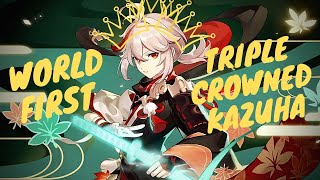 World First xD - Triple Crowned Kazuha + Baseline Testing - Genshin Pimpact