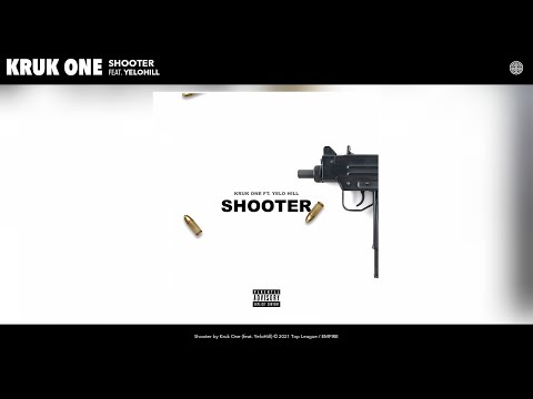 Kruk One - Shooter (Audio) (feat. YeloHill)
