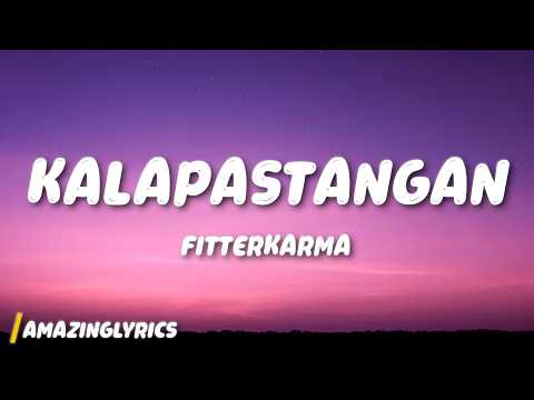 Kalapastangan - fitterkarma (Lyrics)