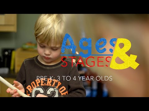 Ages & Stages: PreK 3 Year Olds to 4 Year Olds