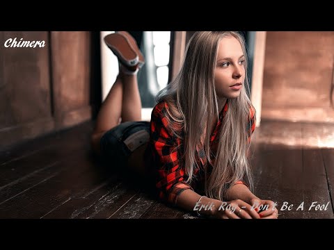 Erik Ray - Don't Be A Fool