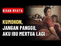 KISAH NYATA JANGAN PANGGIL AKU IBU MERTUA LAGI KUMOHON