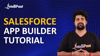 Salesforce App Builder Training | Salesforce App Builder Tutorial | Intellipaat