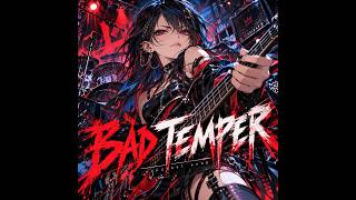 BAD TEMPER