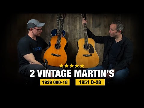 Vintage Martin Showcase - 1929 000-18 and 1951 D-28