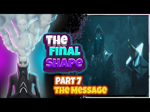 DESTINY 2 The Final Shape Walkthrough Gameplay Part 7 - THE MESSAGE (DLC)