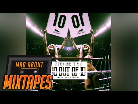 67 (Nana Dams ft. Asap) - 10 out of 10 (Prod. Carns Hill) | MadAboutMixtapes