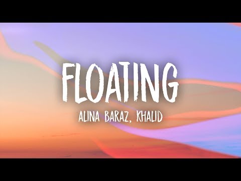 Alina Baraz - Floating (Lyrics) feat. Khalid Video