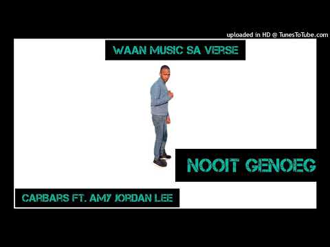 Carbars Ft. Amy Jordan Lee - Nooit Genoeg (Waan Music SA Verse)