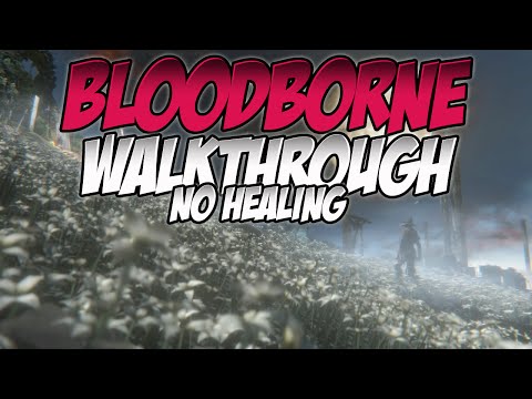 Bloodborne No Healing Walkthrough - Yahar'gul and A Paleblood Moon