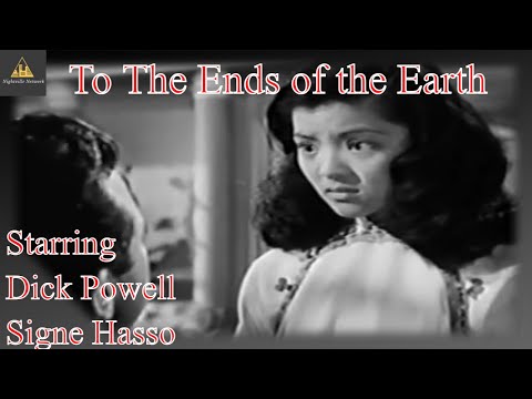 To the Ends of the Earth (1948)| Dick Powell, Signe Hasso| Crime Film Noir | Full Length Movie