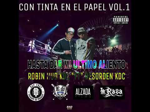 9.- Hasta Dar Mi Ultimo Aliento. Robin hud kdc ft Desorden Kdc