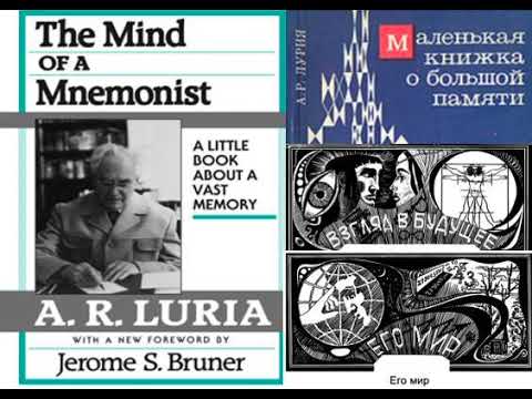 On „S.’s Synesthesia”. A Little Book about a Vast Memory. THE MIND OF A MNEMONIST by A. R. Luria...