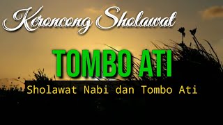 Download lagu SHOLAWAT TOMBO ATI, KERONCONG KARAOKE mp3