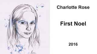 Charlotte Rose   The First Noel