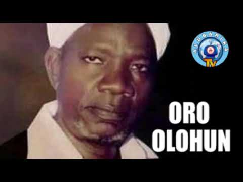 ORO OLOHUN (AL-QURAN THE HIDDEN SECRETS OF ALLAH) By Sheikh Adam Abdullahi Al-Ilory R.T.A