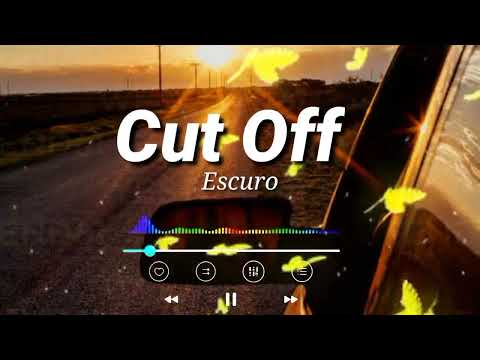 Cut Off | Escuro | Bass Boosted Song