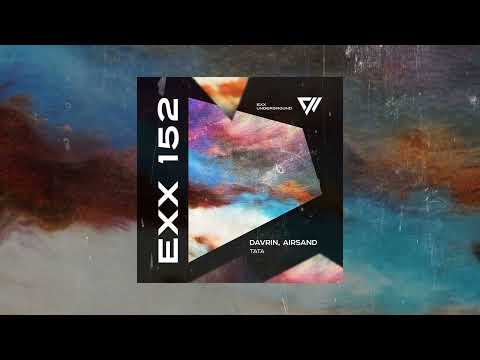 Davrin, Airsand - Tata (Original Mix) #ExxUnderground #IndieDance