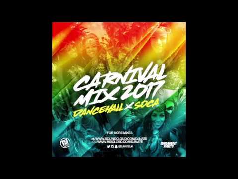 Dancehall / Bashment & Soca Mix 2017 @DJNateUK