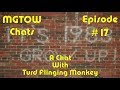 MGTOW Chats Episode 17 A Chat With Turd Flinging Monkey