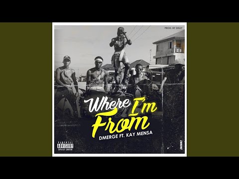 Where Am From (feat. Kay Mensah)