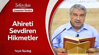 Ahireti Sevdiren Hikmetler | Veysi Nurdağ