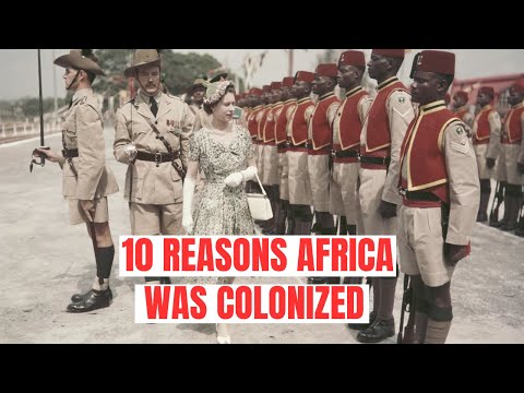 , title : '10 REASONS AFRICA WAS COLONIZED'