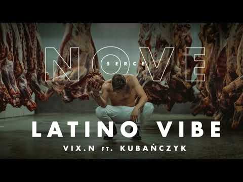 vixn-ft kubańczyk latino vibe nove serce bass boosted