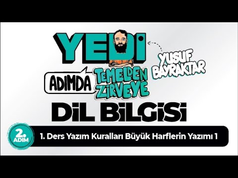 2. Adım 1. Ders Yazım Kuralları Büyük Harflerin Yazımı 1 - Yusuf BAYRAKTAR