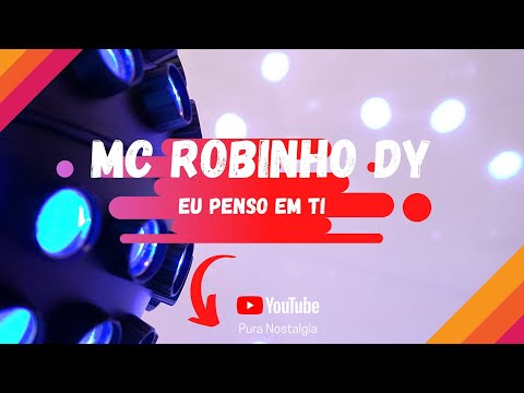 Eu Penso Em Ti - DJ Tcharles Mix e Mc Robinho Dy