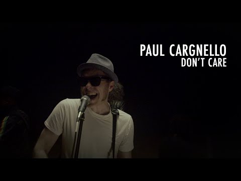 Paul Cargnello - Don't Care (Official Music Video)