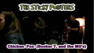 THE STICKY POINTERS - Chicken Pox (Booker T and the MG's)