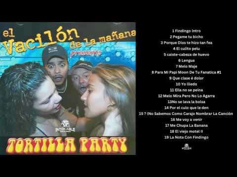 El Vacilón De La Mañana | Tortilla Party (2001)