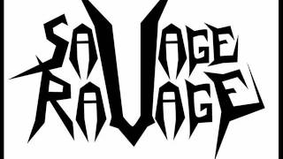 Savage Ravage - Unleash the fury