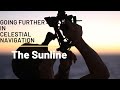 Going Further In Celestial Navigation The Sunline